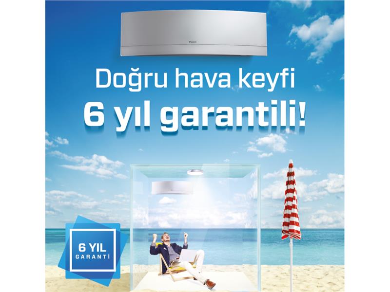 KLİMA SEKTÖRÜNDE BİR İLK YİNE DAIKIN’DEN: KLİMALARDA 6 YIL GARANTİ DÖNEMİ BAŞLIYOR!